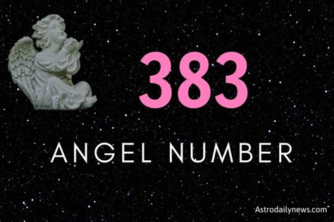 Angel Number 383 – Symbolism and Meaning